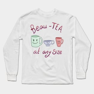Beau-TEA At Any Size Long Sleeve T-Shirt